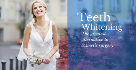 Teeth whitening: the greatest alternative to cosmetic surgery